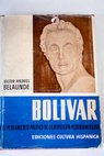 Bolvar y el pensamiento poltico de la revolucin hispanoamericana / Vctor Andrs Belande