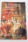 La instauración de la monarquía borbónica en España / Enrique San Miguel Pérez