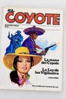 La mano del Coyote La ley de los vigilantes / Jos Mallorqu
