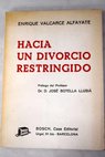 Hacia un divorcio restringido / Enrique Valcarce Alfayate