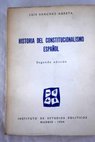 Historia del constitucionalismo espaol / Luis Snchez Agesta