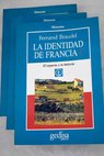 La identidad de Francia / Fernand Braudel