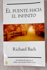 El puente hacia el infinito / Richard Bach