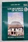 Los vaqueiros de Alzada y otros estudios de caza y etnografa / Juan Ura Ru