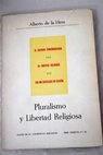 Pluralismo y libertad religiosa / Alberto de la Hera