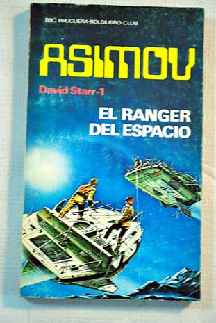 David Starr 1 El ranger del espacio / Isaac Asimov