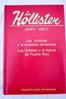 Los Hollister y la montaa tenebrosa Los Hollister y el tesoro de Puerto Rico / Jerry West