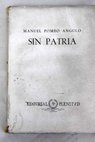 Sin patria / Manuel Pombo Angulo