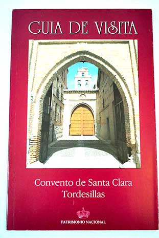 Convento de Santa Clara Tordesillas / Carmen García Frías Checa