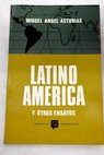 Latino Amrica y otros ensayos / Miguel ngel Asturias