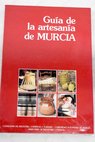 Gua de la artesana de Murcia / Manuel Luna Samperio