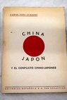 China Japn y el conflicto chino japons / Gaspar Tato Cumming