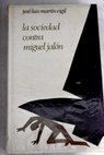 La sociedad contra Miguel Jaln / Jos Luis Martn Vigil