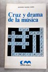 Cruz y drama musical / August Valera i Cases