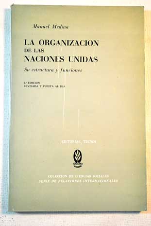 La organizacin de las Naciones Unidas / Manuel Medina Ortega
