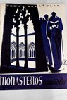 Monasterios espaoles / Luis Aguirre Prado