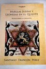 Huellas judías y leonesas en el Quijote / Santiago Trancón Pérez