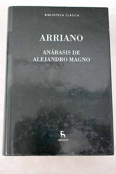 Anbasis de Alejandro Magno libros I VIII India / Flavio Arriano