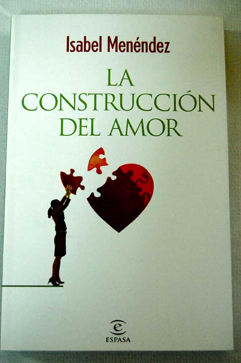 La construccin del amor / Isabel Menndez