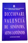 Diccionari valencia de sinonims afins i antonims / Antoni Ruiz Negre