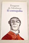 El cosmopolita o el ciudadano del mundo / Jean Louis Fougeret de Montbron