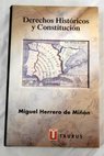 Derechos históricos y Constitución / Miguel Herrero de Miñón