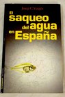 El saqueo del agua en España / Josep C Vergés
