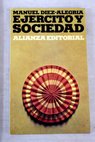 Ejrcito y sociedad / Manuel Dez Alegra Gutirrez