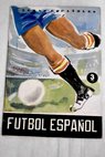 Futbol español / Miguel García Baró