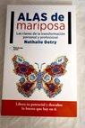 Alas de mariposa las claves de la transformación personal y profesional / Nathalie Detry