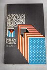 Historia de Cuba y sus relaciones con Estados Unidos tomo 1 / Philip S Foner