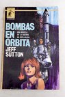 Bombas en órbita / Jeff Sutton