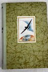 El hombre vuela historia y tcnica del vuelo / Paul Karlson