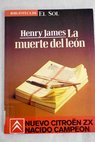 La muerte del len / Henry James