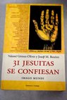 31 jesuitas se confiesan Imago Mundi / Valent Gmez Oliver