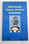 Liviandades / Pedro Antonio Clemente del Barrio