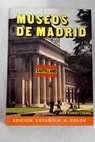 Museos de Madrid / Juan Antonio Gaya Nuo