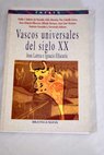 Vascos universales del siglo XX Juan Larrea e Ignacio Ellacuría