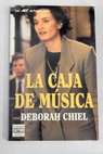La caja de música / Deborah Chiel