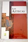 Vida y costumbres de los aztecas / Álvaro Cruz García
