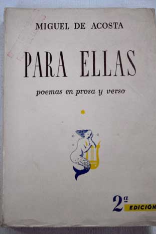 Para ellas Poemas en prosa y verso / Miguel de Acosta