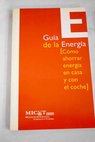 Guia de la energia Educacion temprana de 3 a 7 anos / Merche Bravo