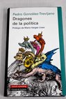 Dragones de la poltica / Pedro Jos Gonzlez Trevijano