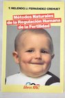 Métodos naturales de la regulación humana de la fertilidad / Tomás Melendo