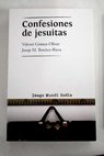 Confesiones de jesuitas / Valent Gmez Oliver