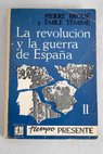 La revolución y la guerra de España / Pierre Broué