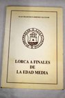 Lorca a finales de la Edad Media / Juan Francisco Jimnez Alczar