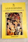 La guerra de Don Emmanuel / Louis De Bernieres