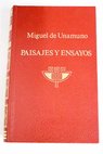 Obras completas 1 Paisajes y ensayos / Miguel de Unamuno