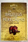 La brújula del peregrino / Pedro Terrón Marín